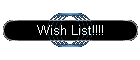 Wish List!!!!