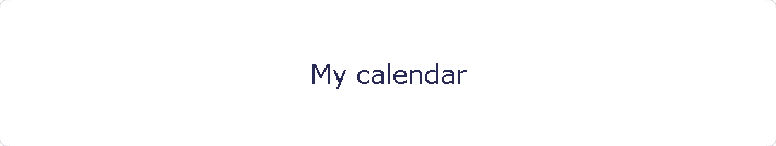 My calendar