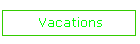 Vacations